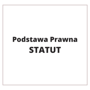 Podstawa Prawna - Statut