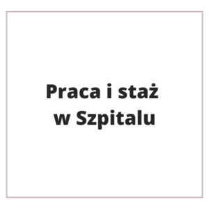 Praca i staż w Szpitalu